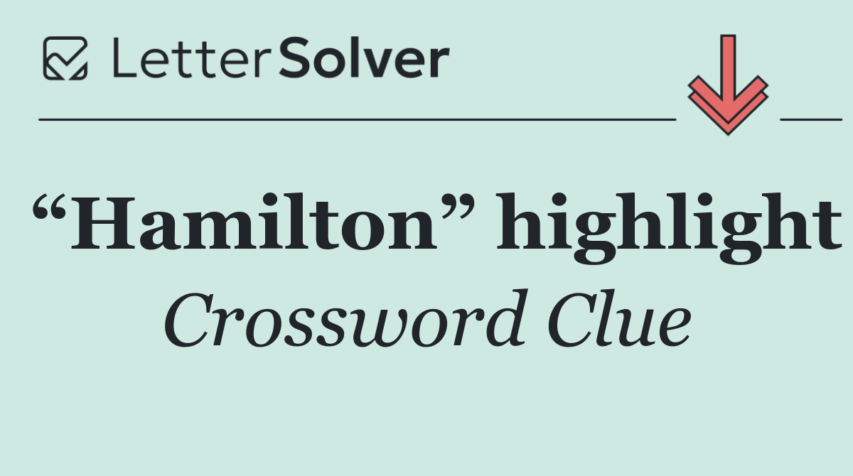 “Hamilton” highlight