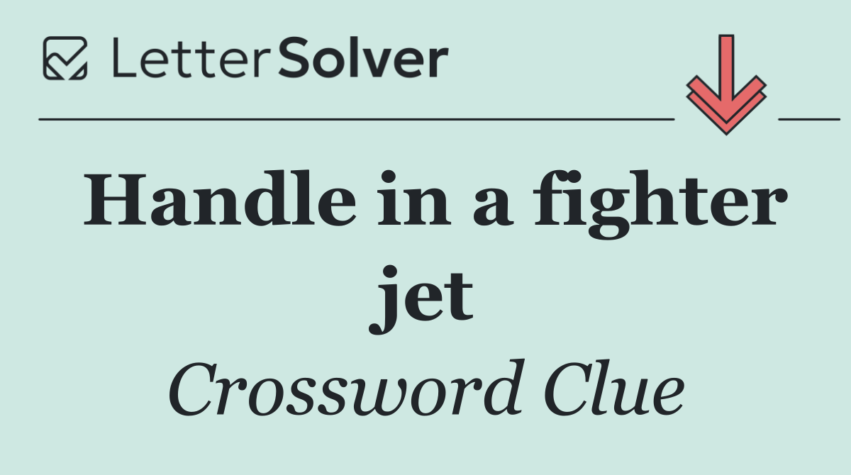 Handle in a fighter jet