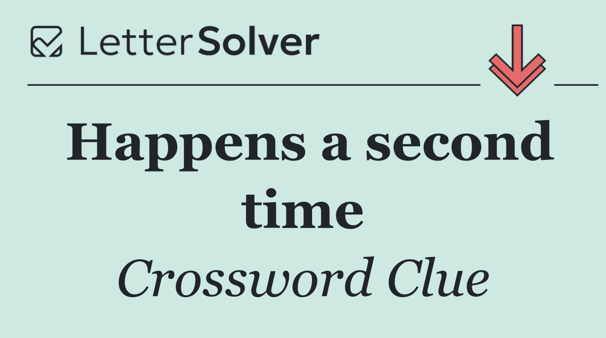 Happens a second time