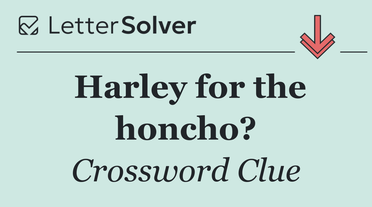 Harley for the honcho?