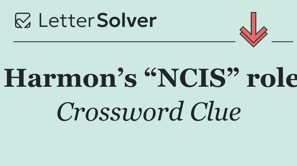 Harmon’s “NCIS” role