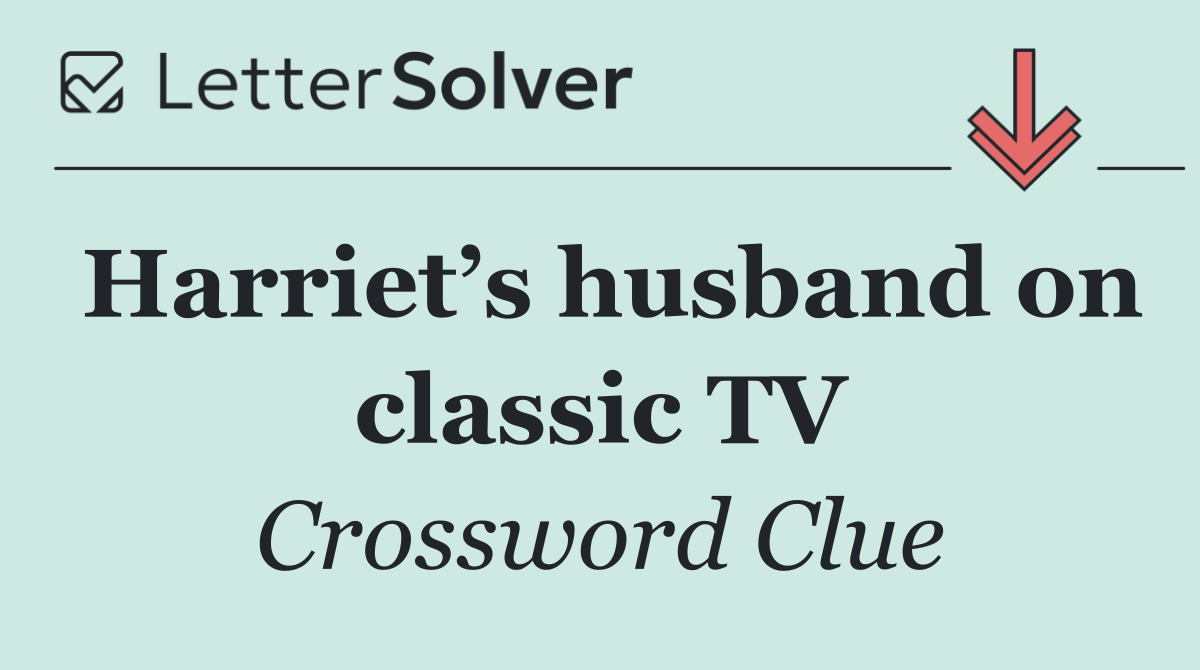 Harriet’s husband on classic TV