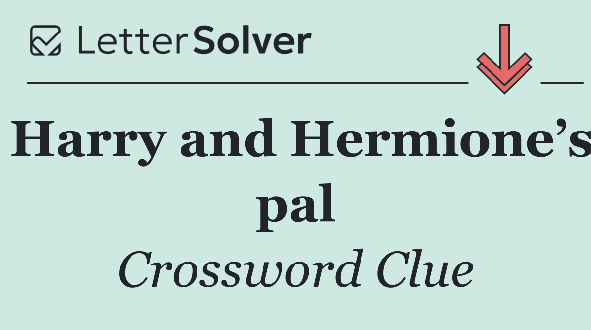 Harry and Hermione’s pal