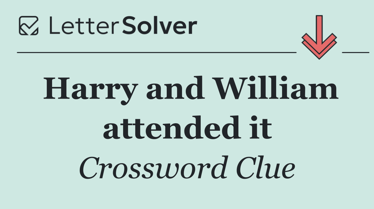 Harry and William attended it