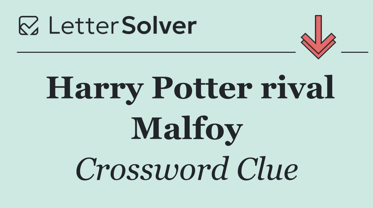 Harry Potter rival Malfoy