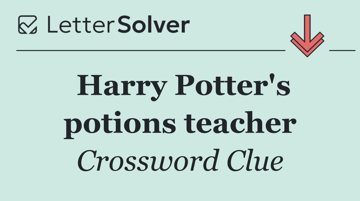 Harry Potter's potions teacher