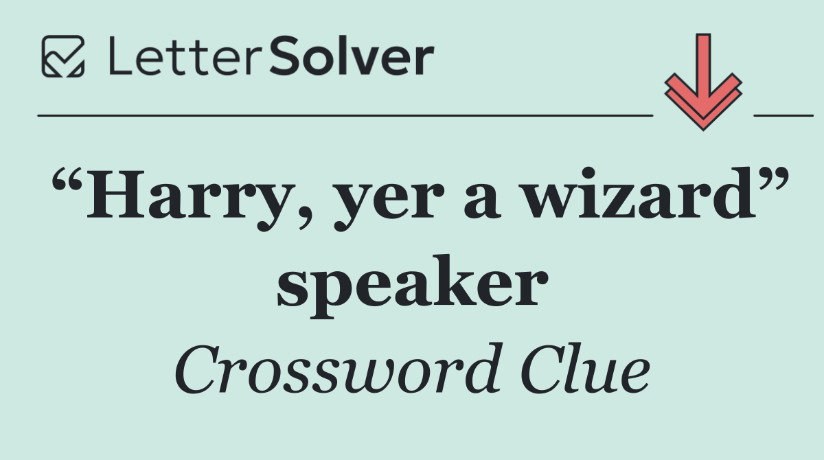 “Harry, yer a wizard” speaker