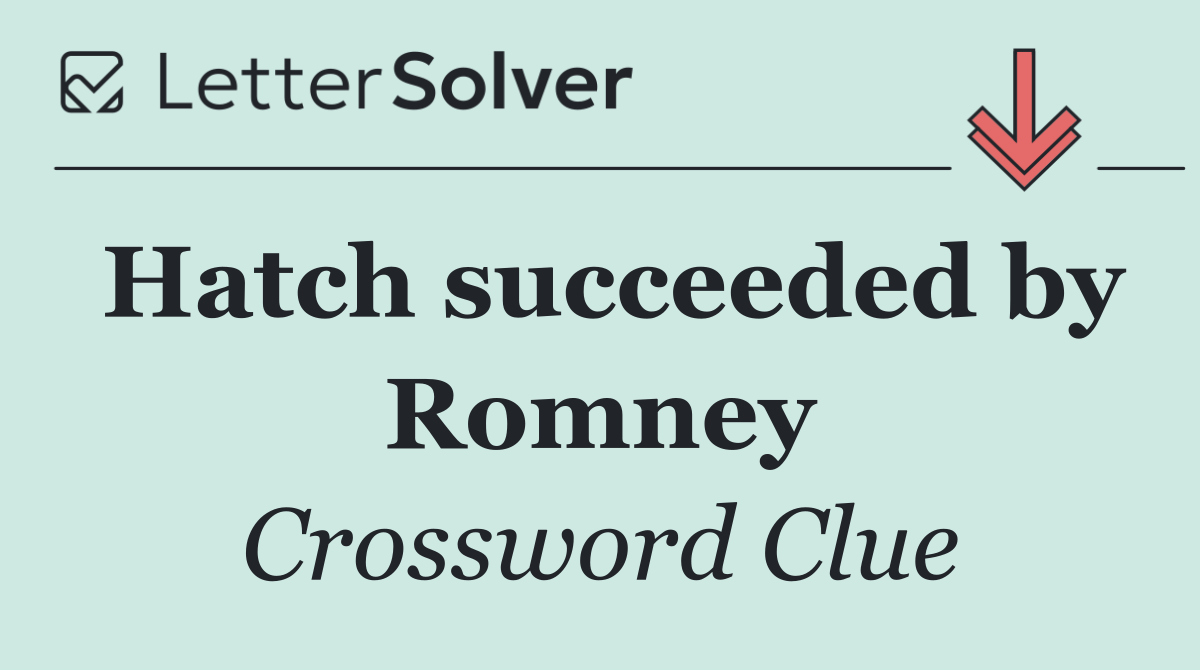 Hatch succeeded by Romney