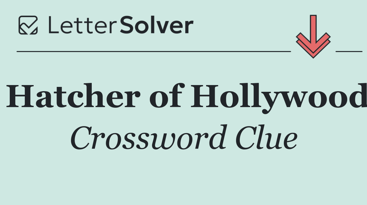 Hatcher of Hollywood