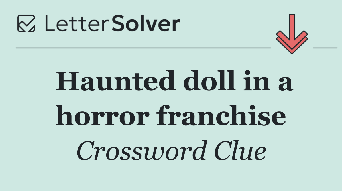 Haunted doll in a horror franchise