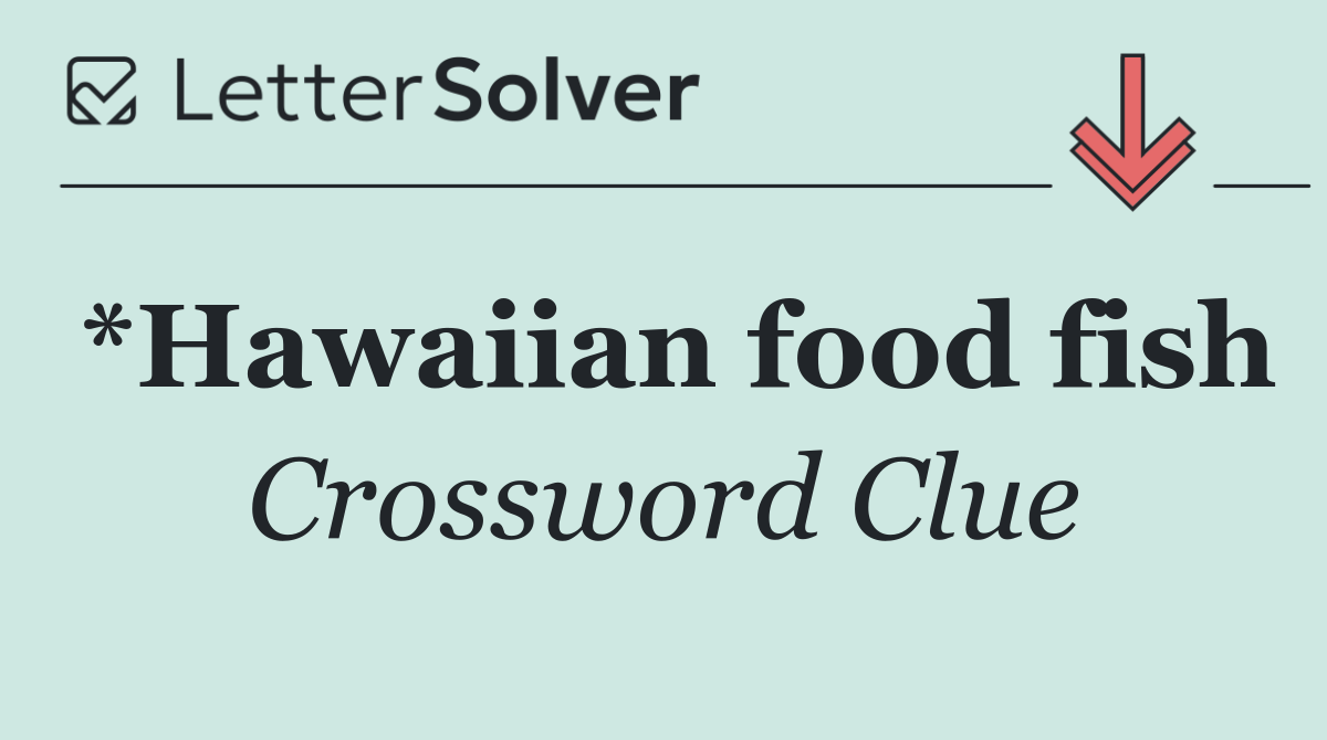 *Hawaiian food fish