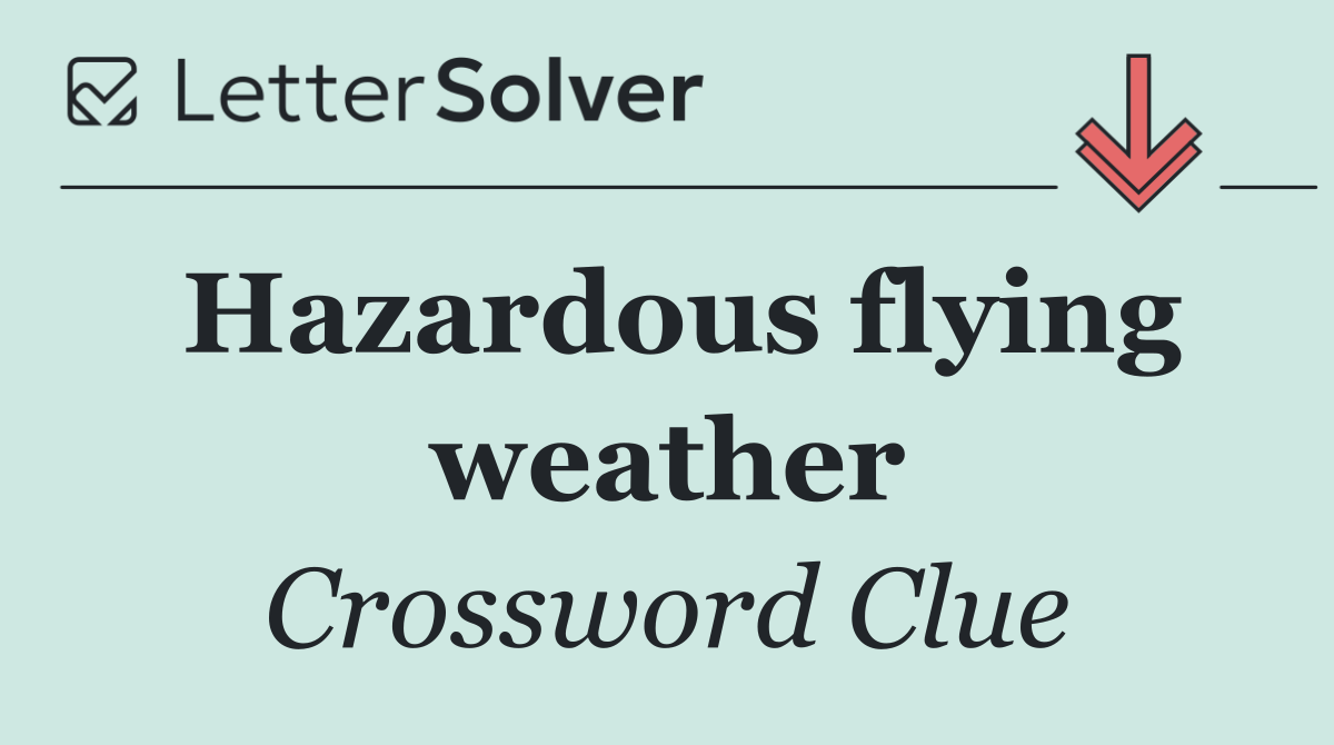 Hazardous flying weather