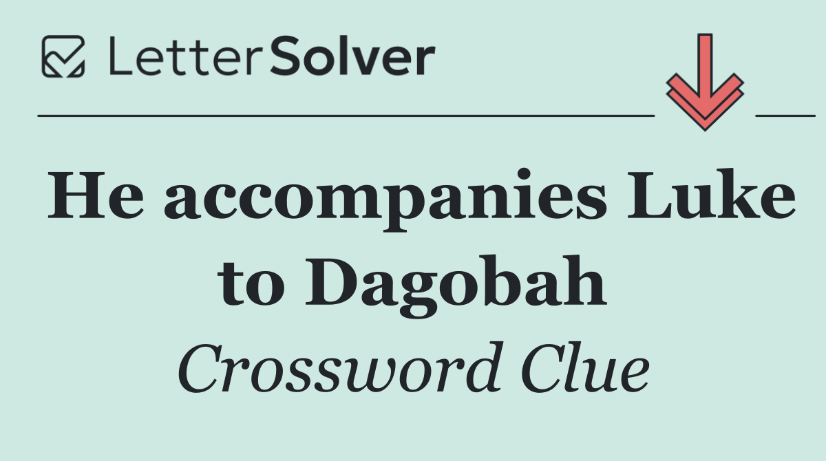 He accompanies Luke to Dagobah