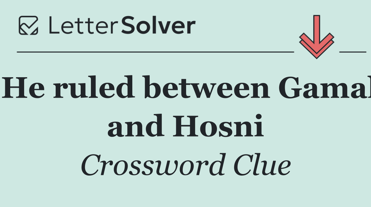 He ruled between Gamal and Hosni