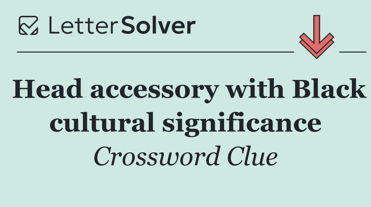 Head accessory with Black cultural significance