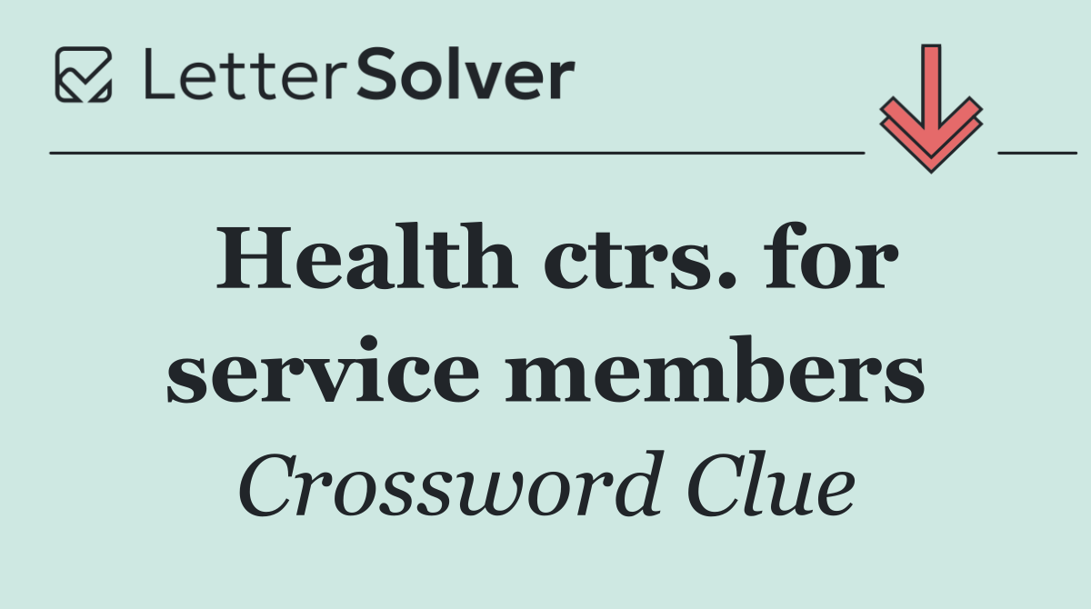 Health ctrs. for service members
