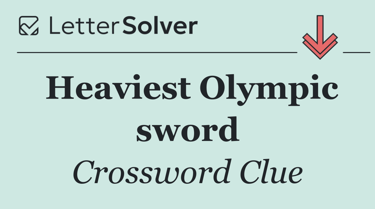 Heaviest Olympic sword