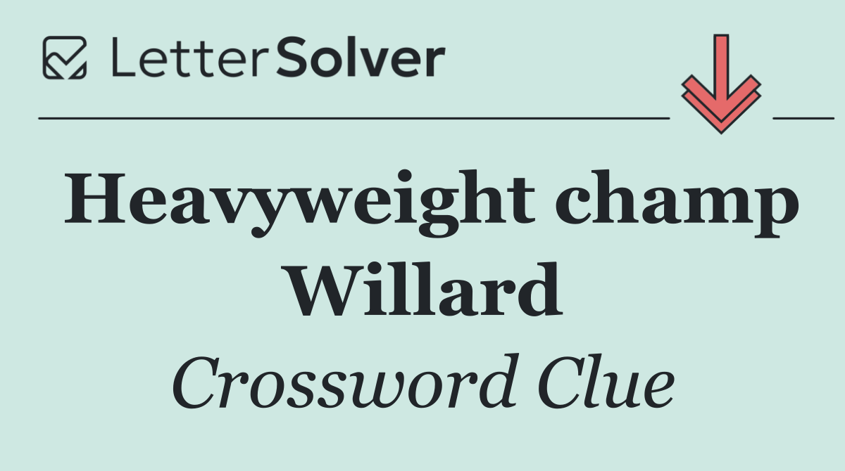 Heavyweight champ Willard