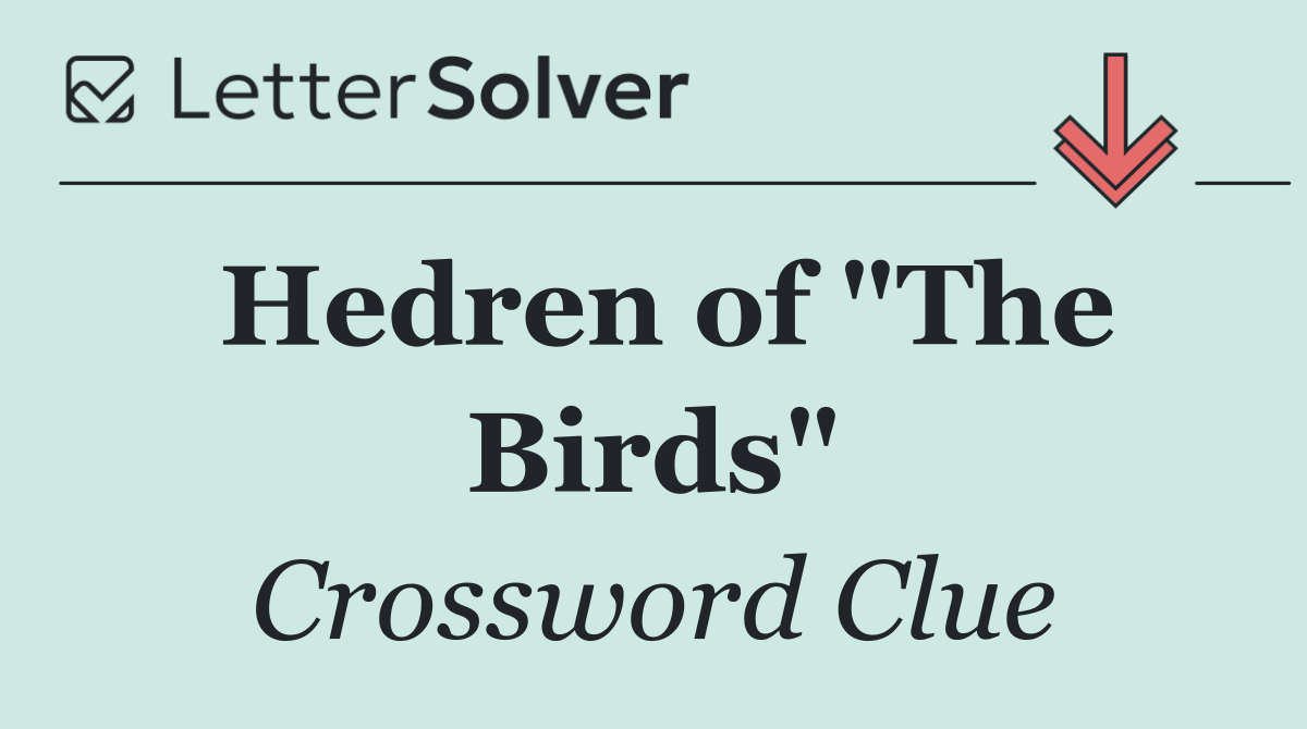 Hedren of "The Birds"