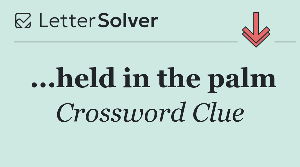...held in the palm
