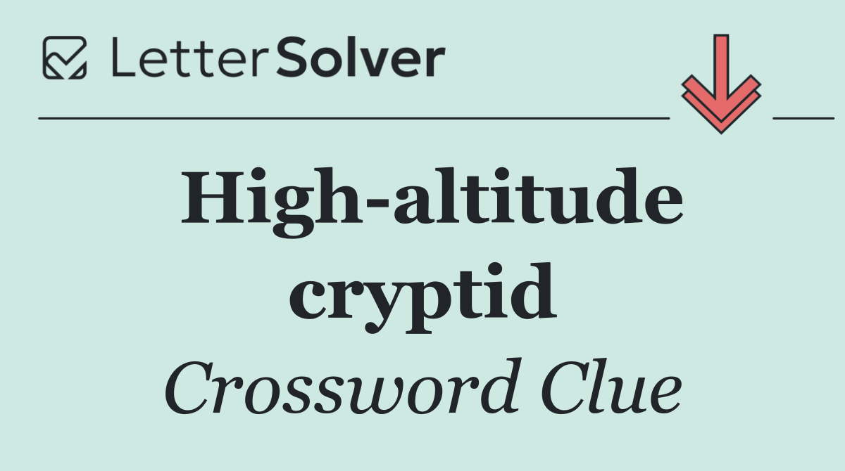 High altitude cryptid