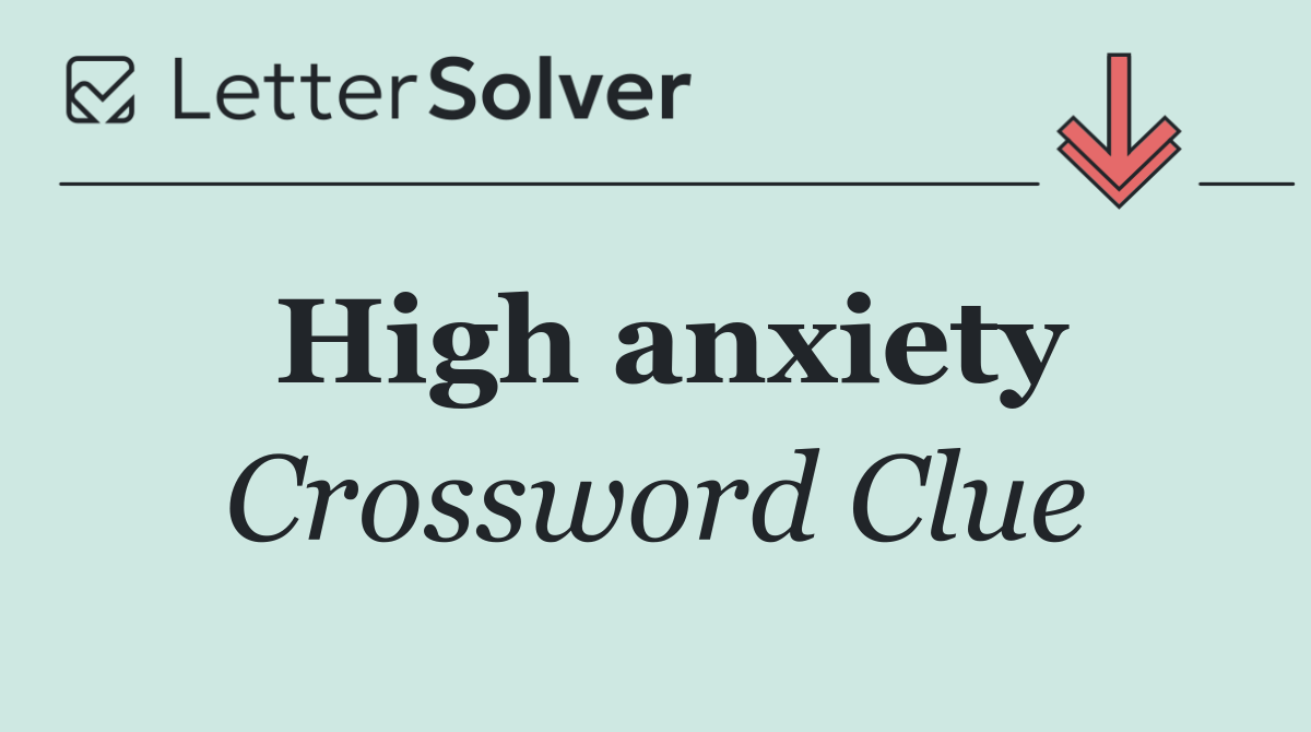 High anxiety