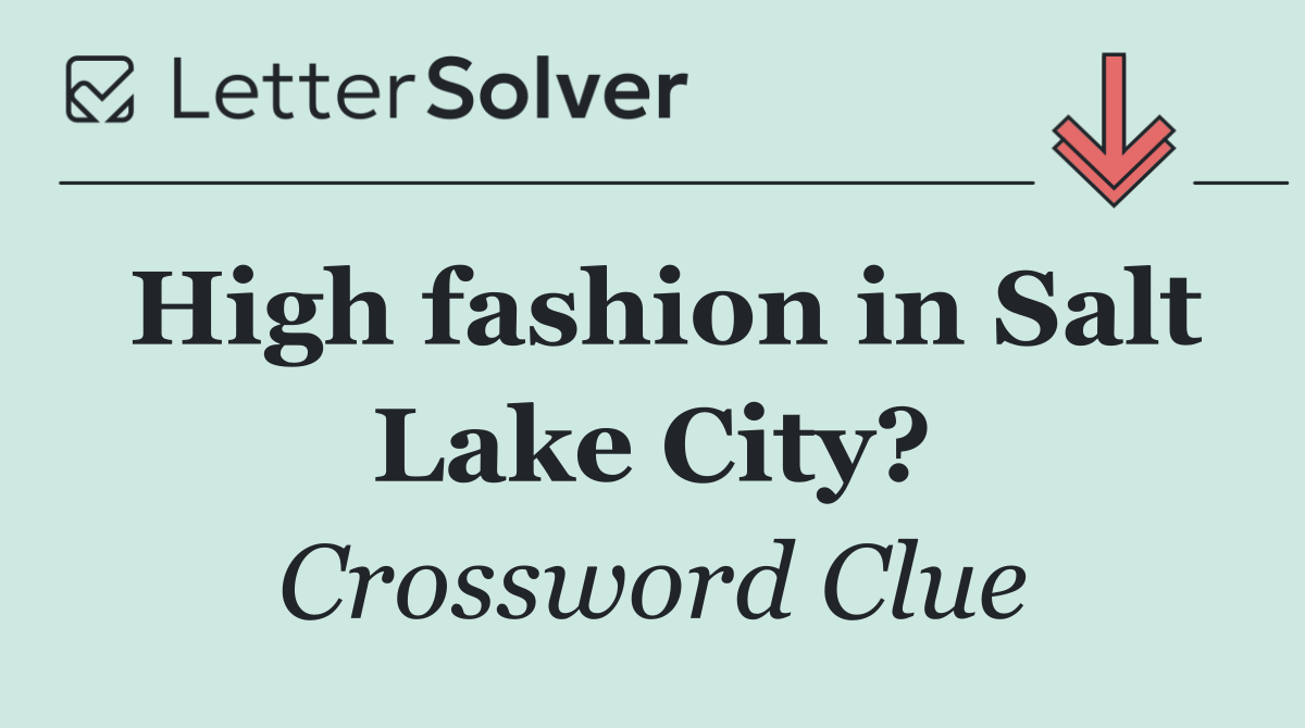 High fashion in Salt Lake City?