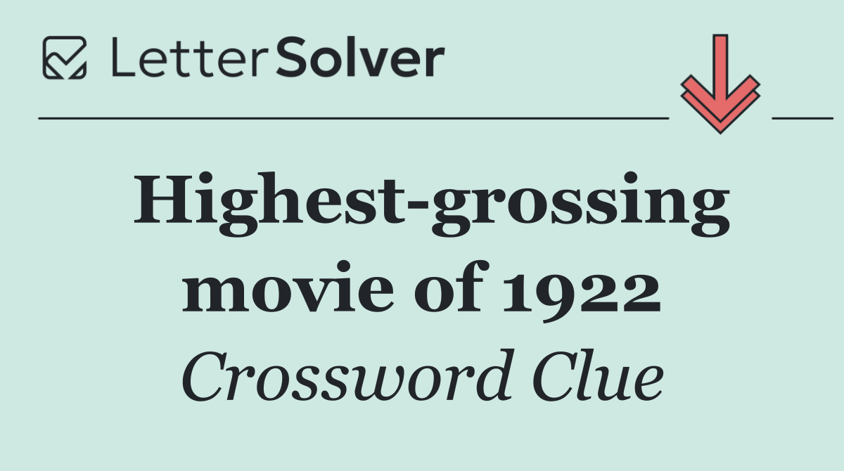 Highest grossing movie of 1922