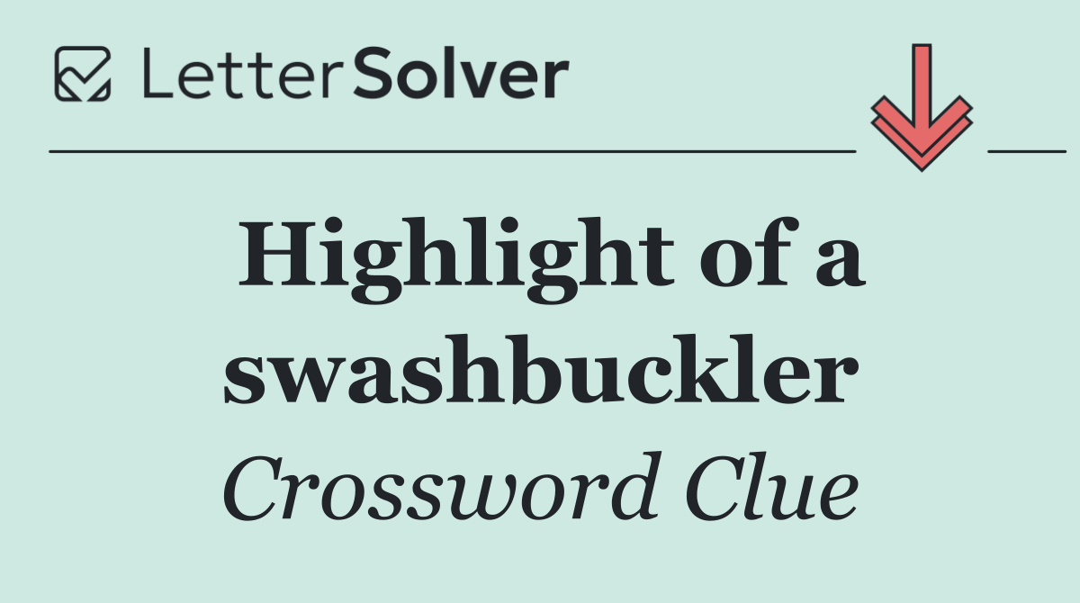 Highlight of a swashbuckler