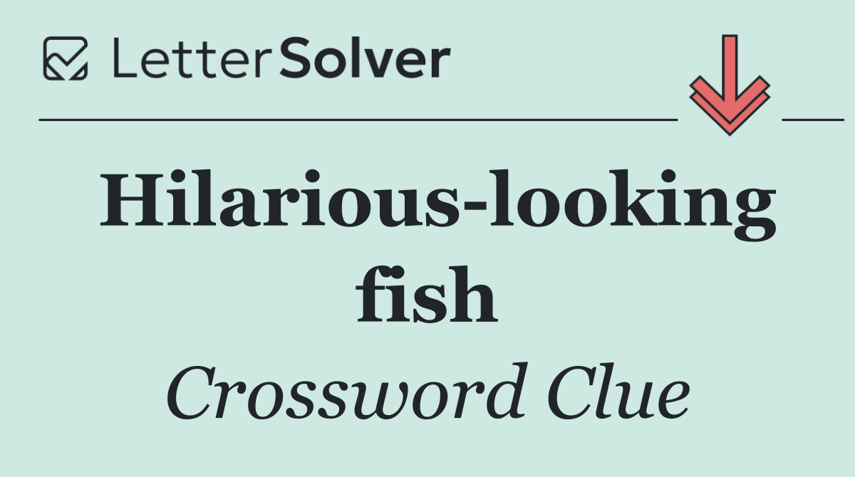 Hilarious looking fish