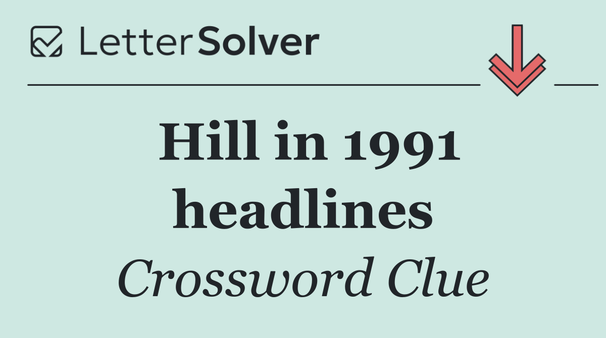 Hill in 1991 headlines