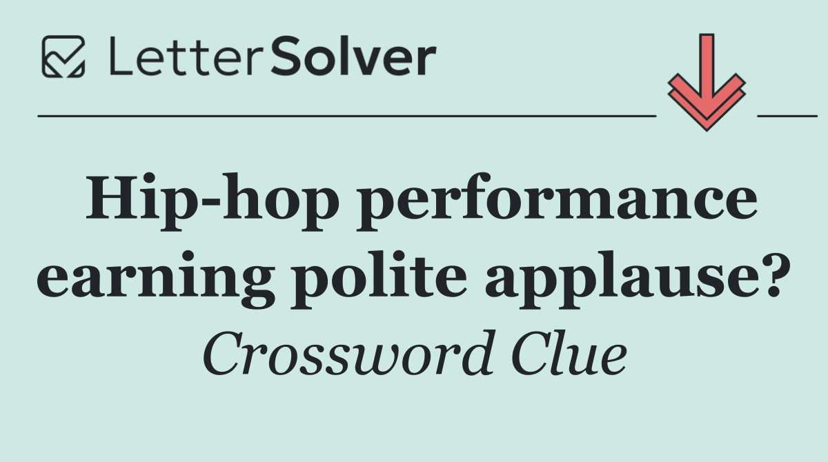 Hip hop performance earning polite applause?