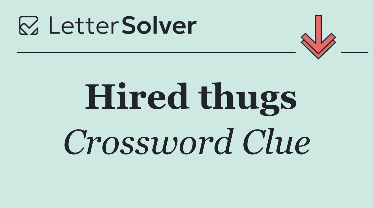 Hired thugs