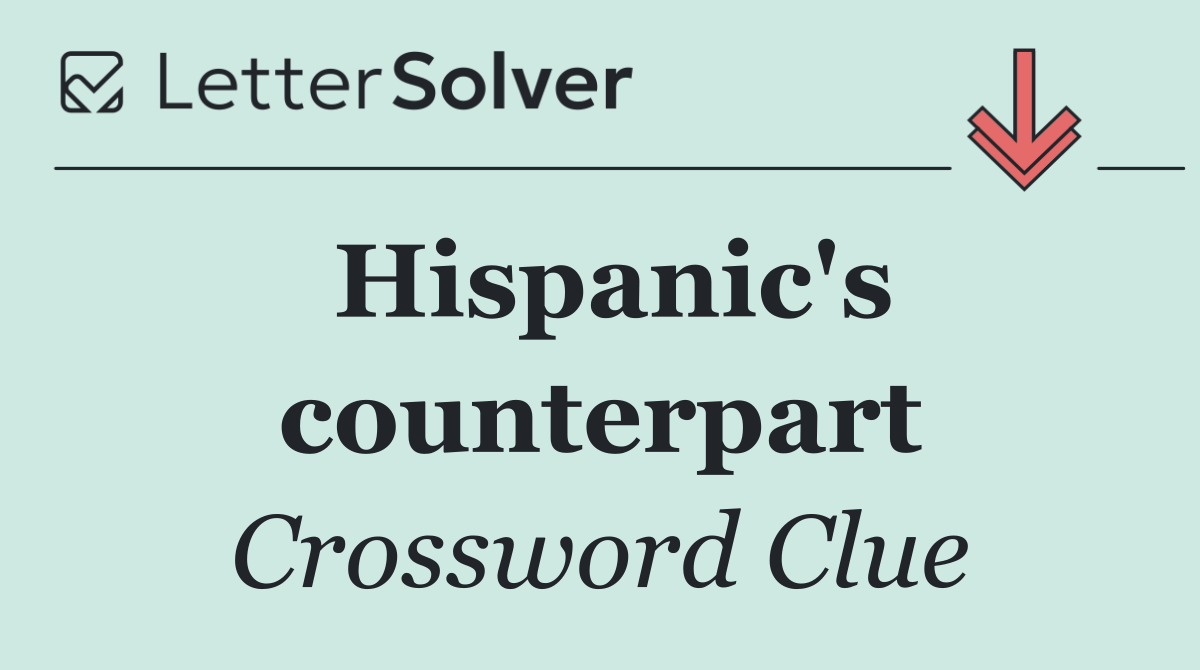 Hispanic's counterpart