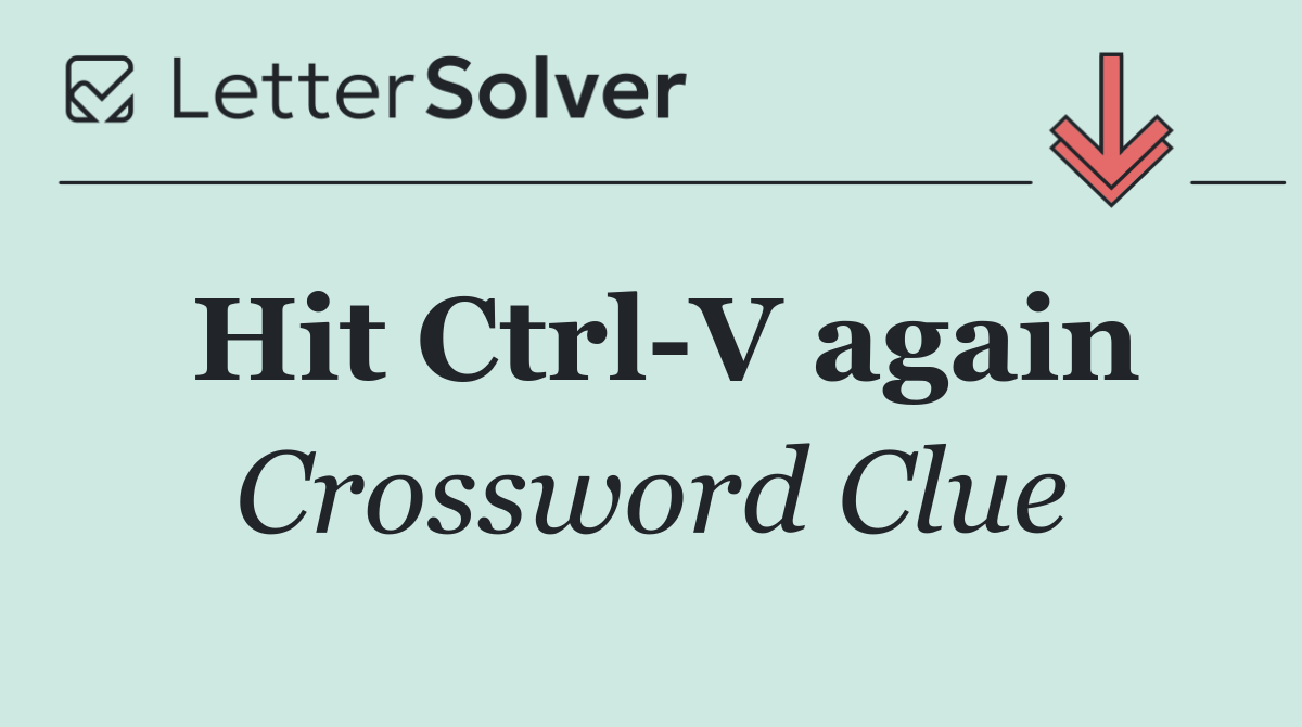 Hit Ctrl V again