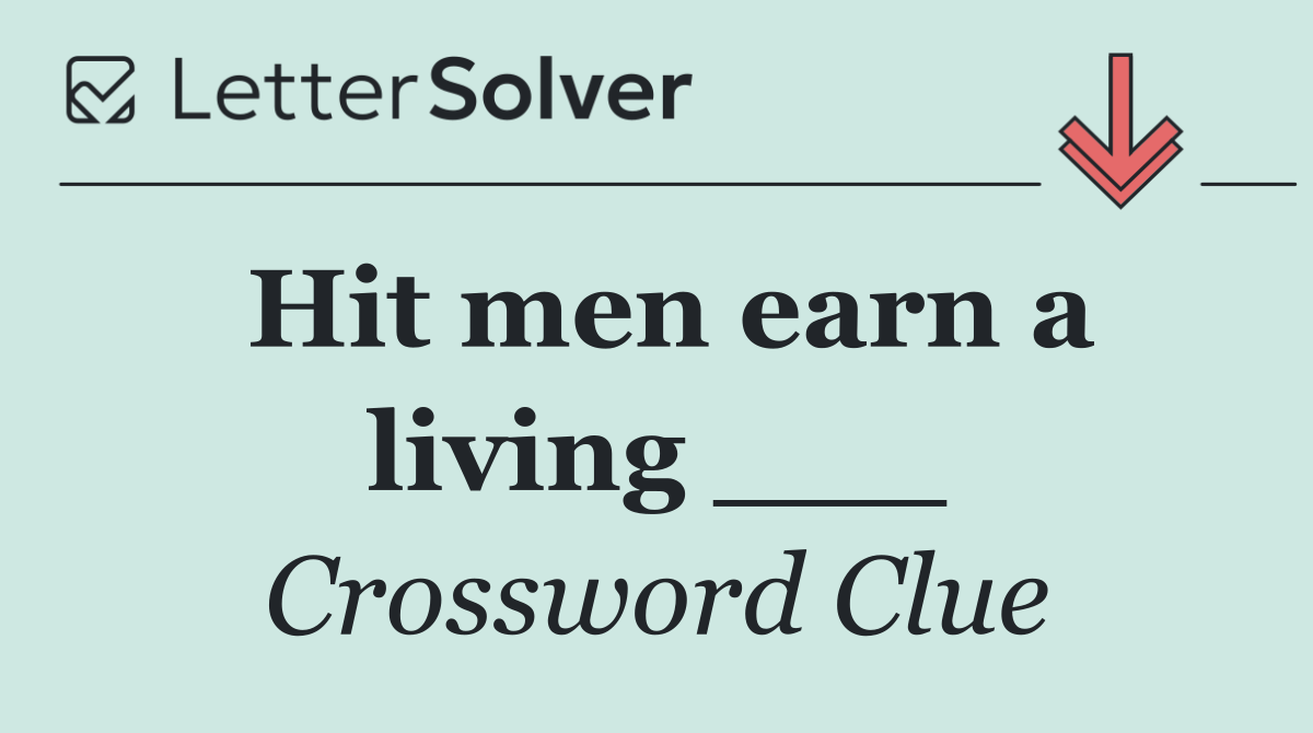 Hit men earn a living ___