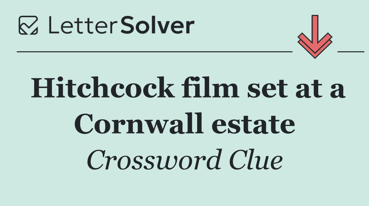 Hitchcock film set at a Cornwall estate