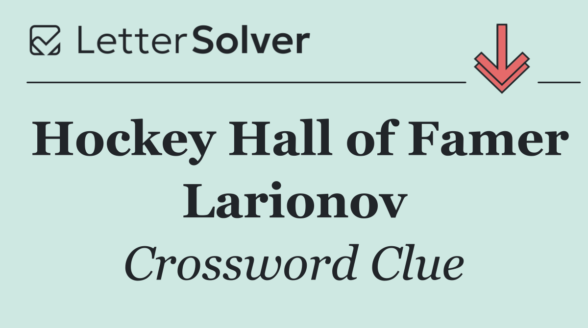 Hockey Hall of Famer Larionov