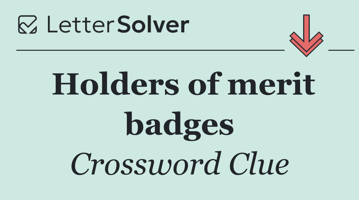 Holders of merit badges