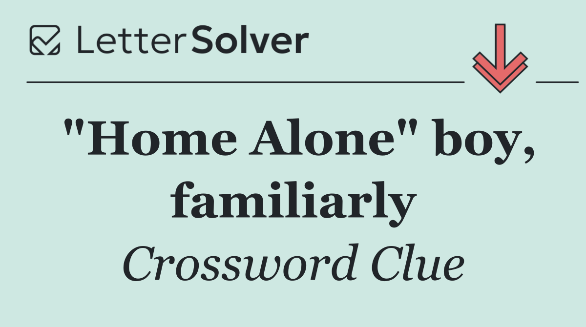 "Home Alone" boy, familiarly