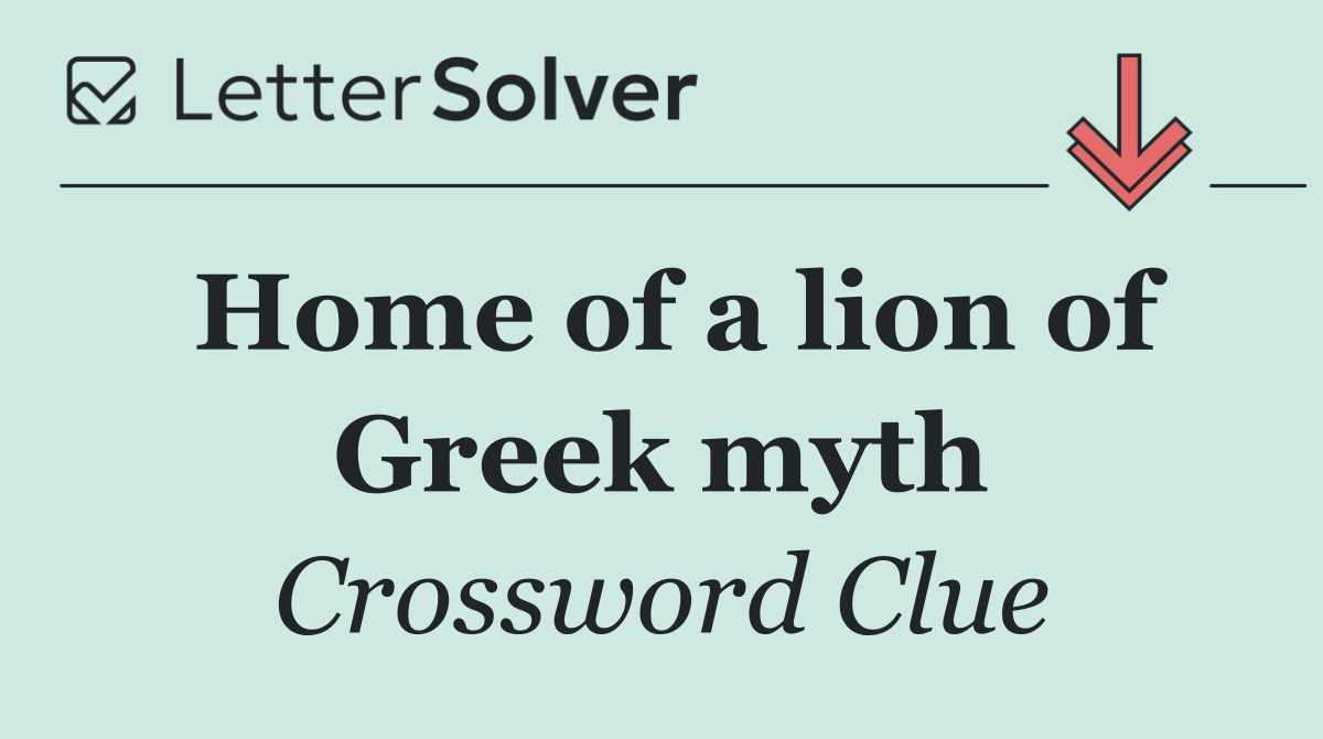 Home of a lion of Greek myth
