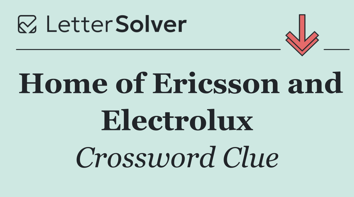 Home of Ericsson and Electrolux