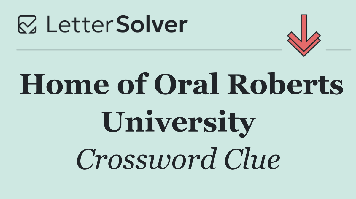 Home of Oral Roberts University