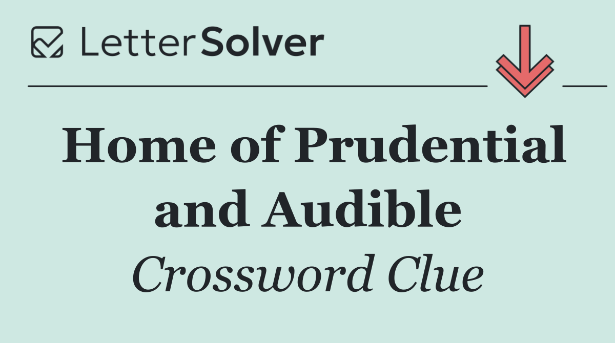 Home of Prudential and Audible