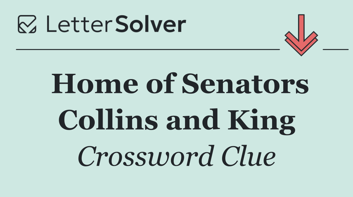 Home of Senators Collins and King