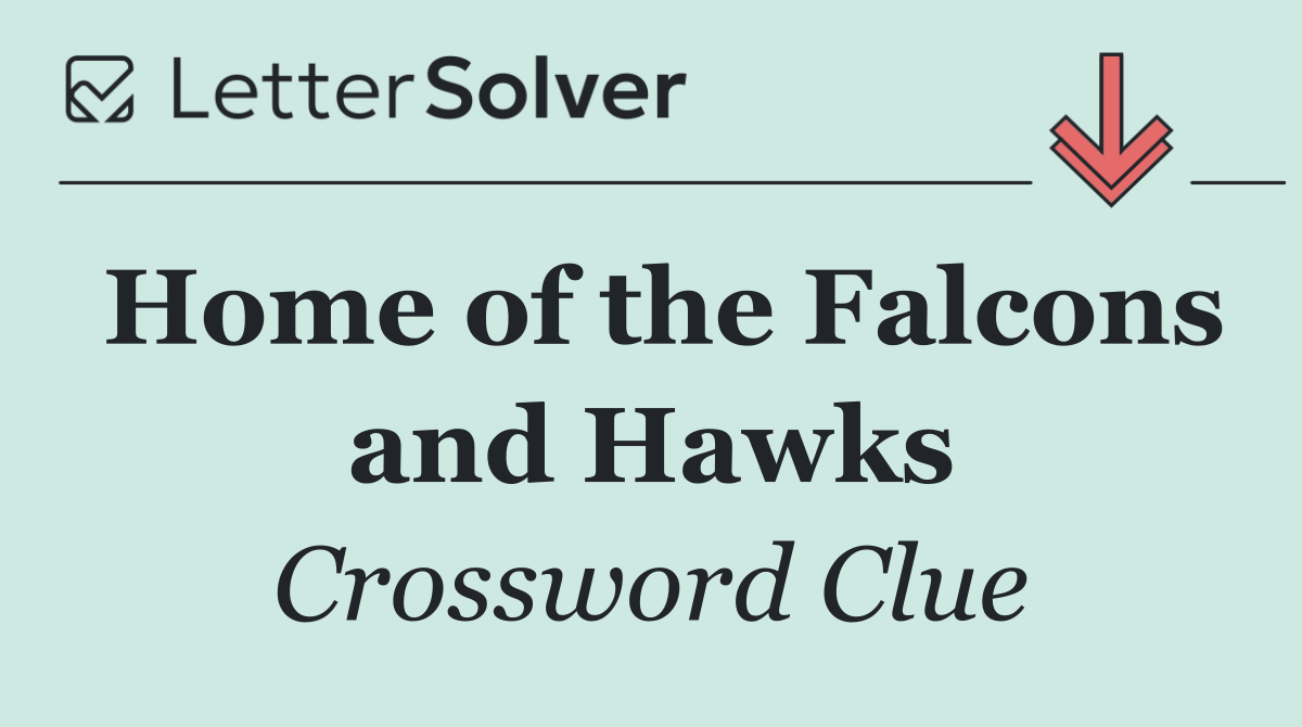 Home of the Falcons and Hawks