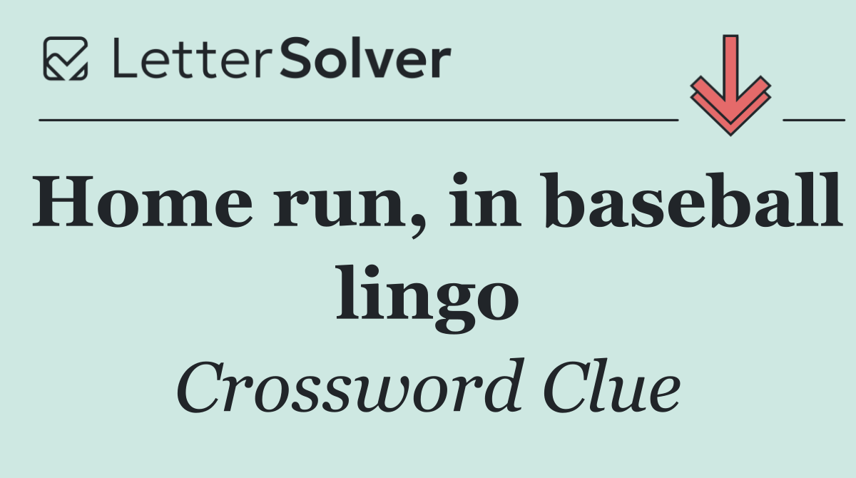 Home run, in baseball lingo