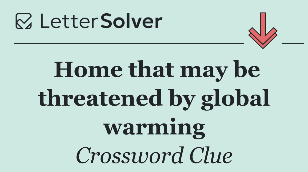 Home that may be threatened by global warming
