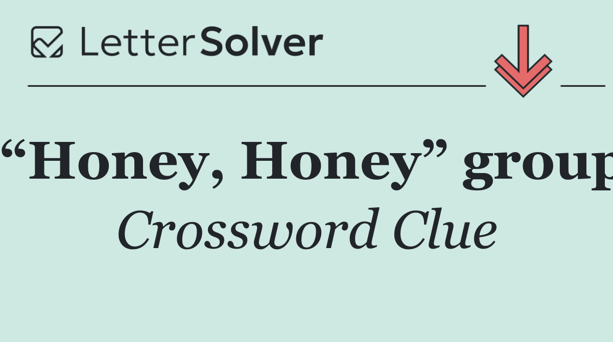 “Honey, Honey” group