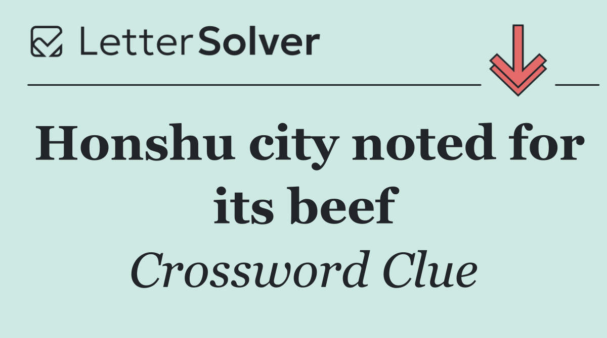 Honshu city noted for its beef
